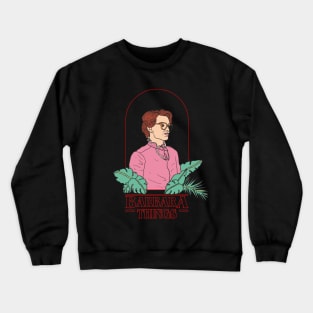 Barbara Things Crewneck Sweatshirt